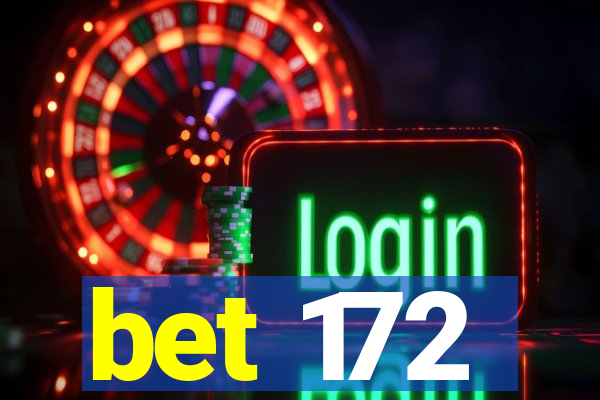 bet 172